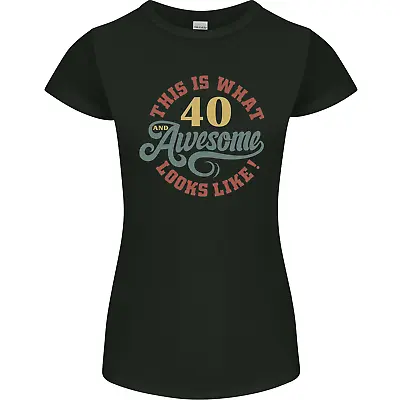 Buy 40th Birthday 40 Year Old Awesome Looks Like Womens Petite Cut T-Shirt • 9.99£
