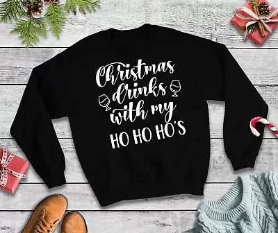 Buy Christmas Drinks With My Ho Ho Ho Jumper - Sweatshirt Funny Xmas Top Party • 19.99£
