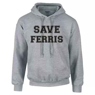 Buy Inspired By Ferris Bueller's Day Off  Save Ferris  Hoodie • 21.99£