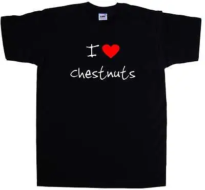 Buy I Love Heart Chestnuts T-Shirt • 9.99£