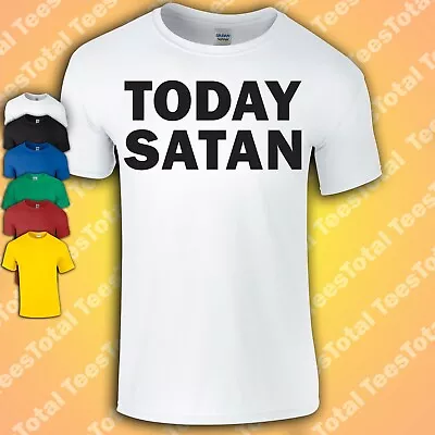 Buy Today Satan T-Shirt | Funny | Devil | Halloween | Witch | Occult | Coven • 16.99£