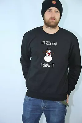 Buy I'm Sexy & I Snow It Funny Christmas Snowman Sweatshirt Jumper Xmas Gift Present • 17.99£