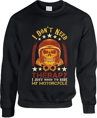 Buy I Don't Need Therapy Jumper Skull Face Riders Sarcastic Racers Bikers Birthday • 19.99£