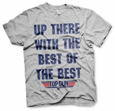 Buy Licensed Top Gun - Up There With The Best Of The Best Men's T-Shirt S-XXL Sizes • 19.53£
