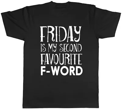 Buy Friday Is My Second Favourite F Word Mens T-Shirt • 10.95£