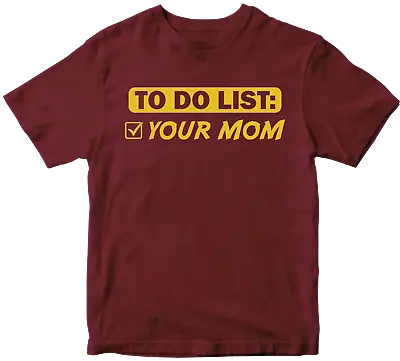 Buy To Do List Your Mum T-shirt Cool Music Birthday Rude Offensive Sarcastic Gifts • 7.99£