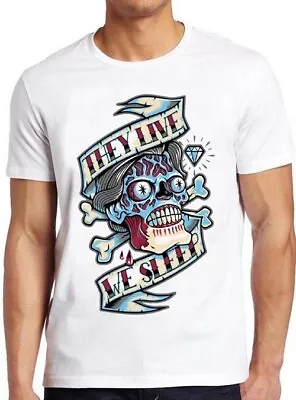 Buy They Live We Sleep Sci Fi Horror Movie Film Cool Gift Tee T Shirt M349 • 6.35£