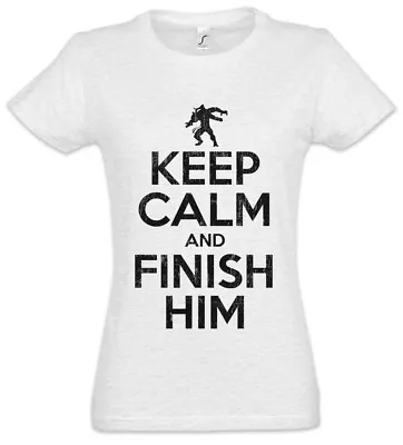 Buy Keep Calm And Finish Him Women T-Shirt Mortal Fun Raiden Kombat Martial Gamer • 21.54£