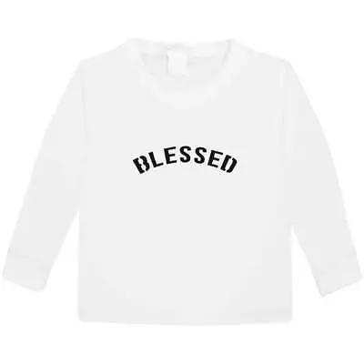 Buy 'Blessed ' Children's / Kid's Long Sleeve Cotton T-Shirts (KL045554) • 9.99£
