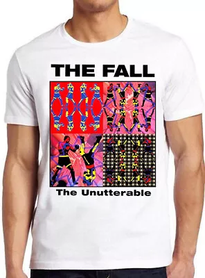 Buy The Fall Unutterable Punk Rock Retro Music Gift Top Tee T Shirt 1811 • 6.35£