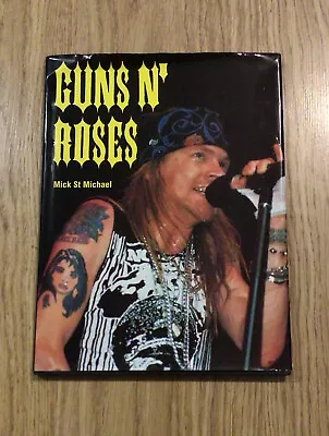 Buy Guns N' Roses By Mick St. Michael 1993 Vintage Rock Book - Rare • 14.99£