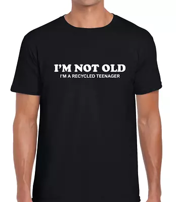 Buy I'm Not Old Funny T Shirt Mens T Shirt Joke Printed Slogan Design Cool Gift Idea • 7.99£