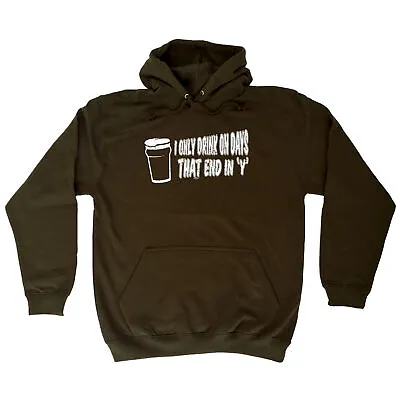 Buy Only Drink On Days That End In Y - Novelty Mens Clothing Funny Hoodies Hoodie • 22.95£