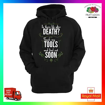 Buy Is There Life After Death Touch My Tools & Find Out Hoodie Hoody Mechanic Fitter • 24.99£