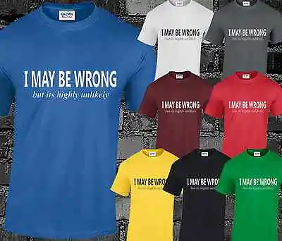 Buy I May Be Wrong But Its Highly Unlikely Mens T Shirt Funny Joke Comedy Slogan Top • 8.99£