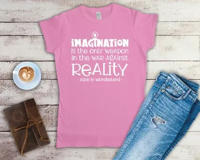 Buy Imagination Is The Only Weapon Alice In Wonderland Ladies Fitted T Shirt   • 11.49£