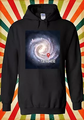 Buy You Are Here Galaxy Space Funny Cool Men Women Unisex Top Hoodie Sweatshirt 2863 • 17.95£