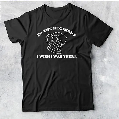 Buy To The Regiment I Wish I Was There Inspired By Early Doors Mens Tshirt #AV#P1#PR • 9.99£