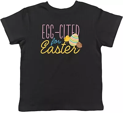 Buy Easter Kids T-Shirt Egg-Cited For Easter Chick Egg Childrens Boys Girls Gift • 5.99£