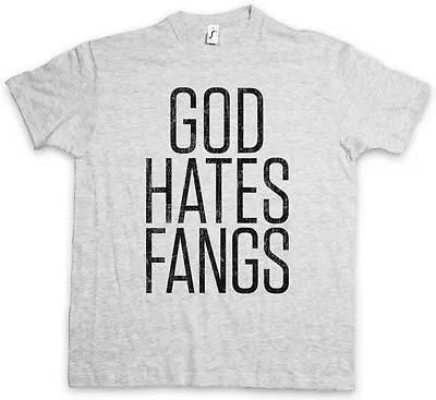 Buy GOD HATES FANGS T-SHIRT True Fellowship Of The Sun Horror The TV Strain Blood • 20.39£