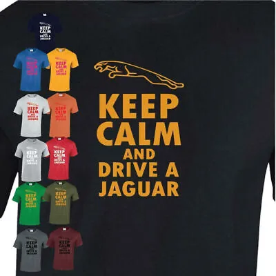 Buy Keep Calm And Drive A Jaguar Mens Womens T Shirts Funny Novelty Birthday Gifts • 8.99£