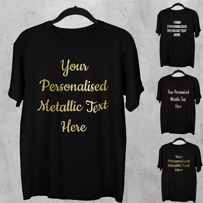 Buy Personalised T Shirts Metallic Writing - Gold, Silver, Rose Gold Or Pink Gold • 10.95£