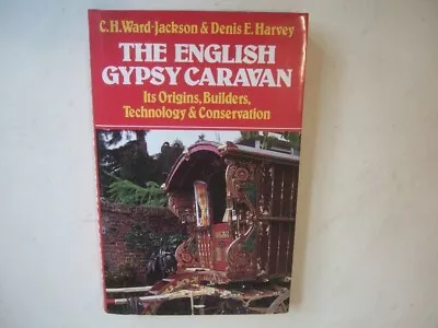 Buy THE ENGLISH GYPSY CARAVAN By Ward-Jackson & Harvey, 1972 • 12.50£