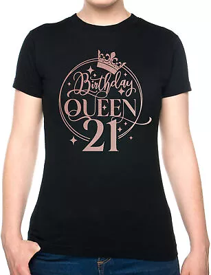 Buy Birthday Queen 21 Ladies Fit T-Shirt 21st Birthday Gift Womens Tee In Rose Gold • 9.99£
