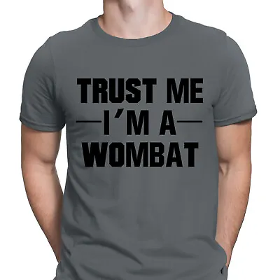 Buy Trust Me Im A Wombat Funny Sarcastic Quote Meme Joke Mens T-Shirts Tee Top #UJV • 3.99£