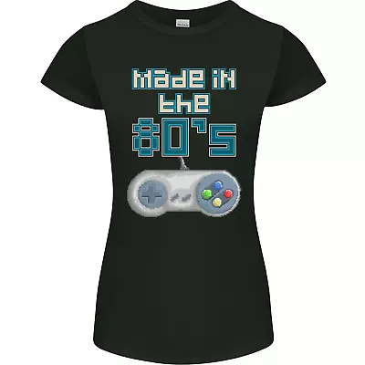 Buy Made In The 80's Funny Birthday Retro Womens Petite Cut T-Shirt • 9.49£