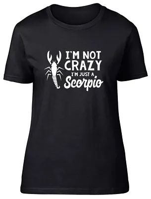 Buy I'm Not Crazy I'm Just A Scorpio Womens Ladies Fitted T-Shirt • 8.99£