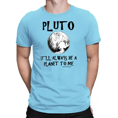 Buy Mens PLUTO  T-Shirt Always A PLANET To Me Astronomy Funny Organic Cotton • 8.95£