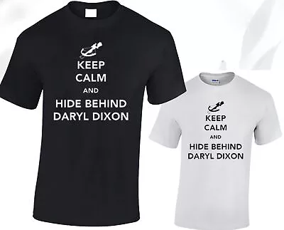 Buy Keep Calm And Hide Behind Daryl Dixon Mens T Shirt Walking Dead Rick Grimes • 8.99£