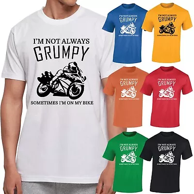 Buy Im Not Always Grumpy Motorbike Biker Funny Gift Men's Cotton T-Shirt Tee Top's • 8.99£