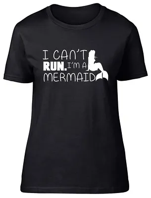 Buy I Can't Run I'm A Mermaid Womens Ladies Fitted T-Shirt • 8.99£