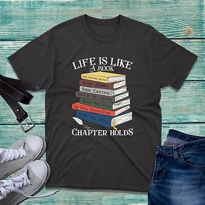 Buy Life Is Like A Book T-Shirt Some Exciting Chapter Holds Books Unisex Tee Top • 11.99£