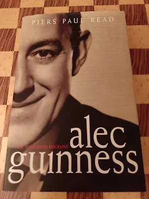 Buy Alec Guinness. The Authorised Biography. Signed By Piers Paul Read • 6£