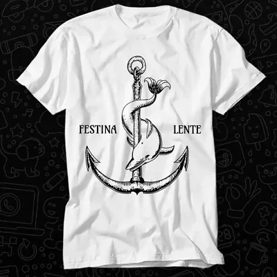 Buy Festina Lente Symbol Anchor Dolphin Make Haste Slowly T Shirt 374 • 6.35£