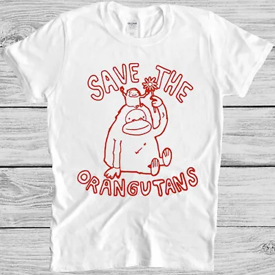 Buy Save The Orangutan Homage Monkey Jungle Top Funny Meme Gift Tee T Shirt M1165 • 6.35£