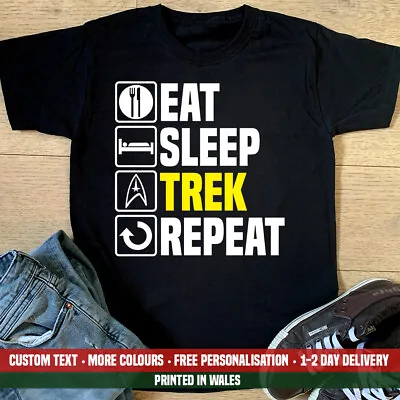 Buy Eat Sleep Trek T Shirt Funny Star Sci Fi Cosplay Birthday Christmas Dad Gift Top • 12.99£