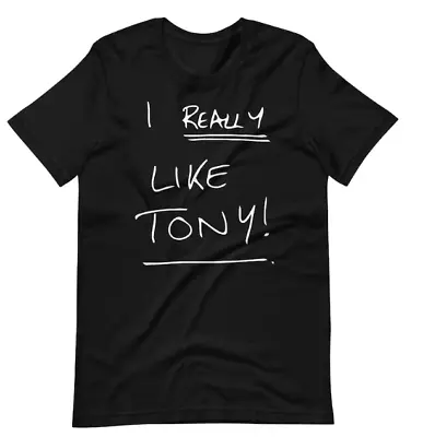 Buy Father Ted T-shirt I Really Like Tony Var Sizes S-5XL • 14.99£