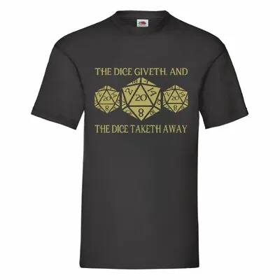 Buy The Dice Giveth And The Dice Taketh Away Dungeons And Dragons T Shirt Small-3XL • 11.99£