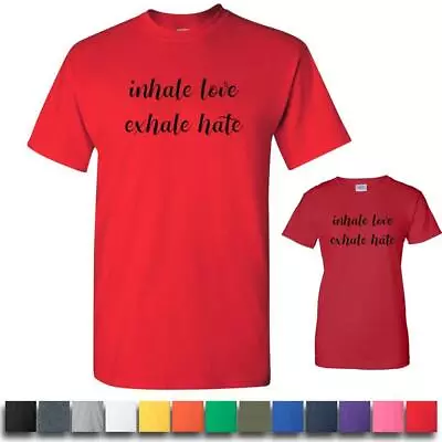 Buy Inhale Love Exhale Hate Mens Womens Graphic T Shirts • 14.27£