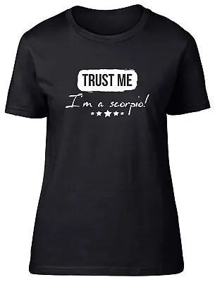 Buy Zodiac Scorpio T-Shirt Womens Trust Me I'm A Scorpio Ladies Gift Tee • 8.99£