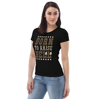 Buy Born To Raise Hell Tshirt Women's Fitted Eco T-shirt • 20.22£