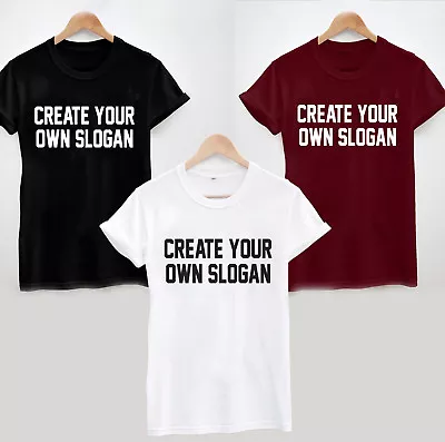 Buy Create Your Own Slogan Tshirt - Ladies & Unisex Fashion Blog Custom Personalised • 14.69£