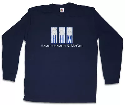 Buy HAMLIN HAMLIN & MCGILL LONG SLEEVE T-SHIRT Better Logo Lawyer Call Saul Company • 27.54£