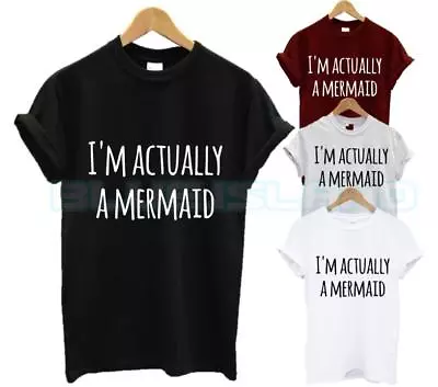 Buy I'm Actually A Mermaid T Shirt Gang Fantasy Tumblr Fashion Swag Dope Unisex New • 8.99£