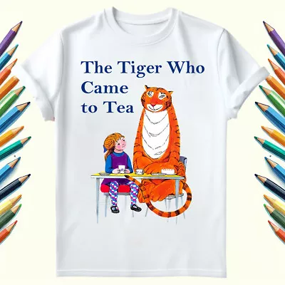 Buy The Tiger Who Came To Tea T-Shirt World Book Day Story Book Study Lover #V #WBD • 8.99£