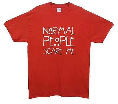 Buy Normal People Scare Me T-Shirt (American Horror Story Inspired) • 13.50£